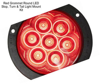 Red Grommet Round LED Stop, Turn & Tail Light Mount Kit