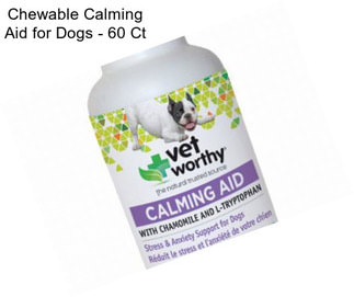 Chewable Calming Aid for Dogs - 60 Ct