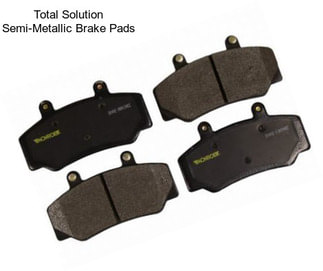 Total Solution Semi-Metallic Brake Pads