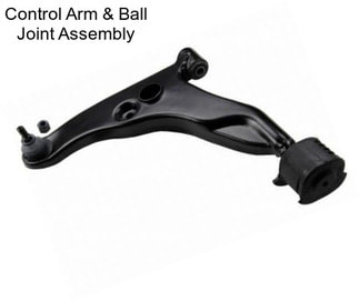 Control Arm & Ball Joint Assembly