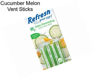 Cucumber Melon Vent Sticks