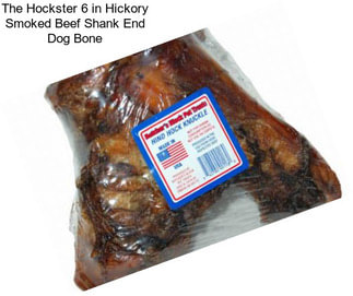 The Hockster 6 in Hickory Smoked Beef Shank End Dog Bone