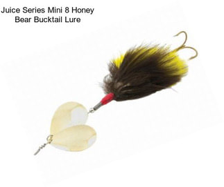 Juice Series Mini 8 Honey Bear Bucktail Lure