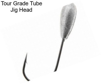 Tour Grade Tube Jig Head