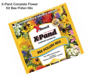 X-Pand Complete Flower Kit Bee Pollen Mix