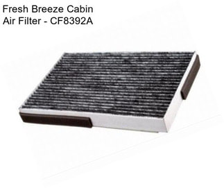 Fresh Breeze Cabin Air Filter - CF8392A
