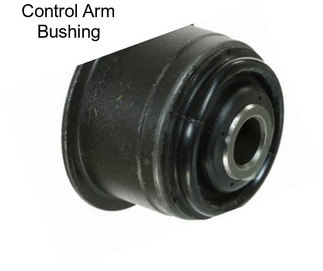 Control Arm Bushing