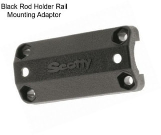 Black Rod Holder Rail Mounting Adaptor