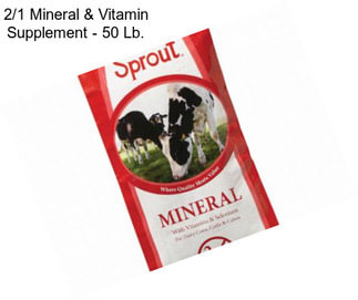 2/1 Mineral & Vitamin Supplement - 50 Lb.