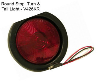 Round Stop  Turn & Tail Light - V426KR