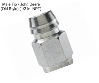 Male Tip - John Deere (Old Style) (1/2 In. NPT)