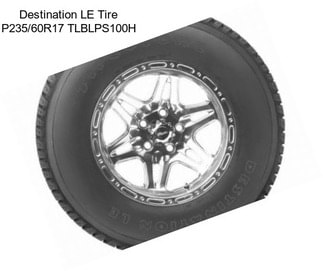 Destination LE Tire P235/60R17 TLBLPS100H