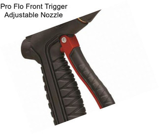 Pro Flo Front Trigger Adjustable Nozzle