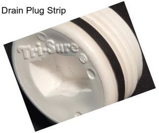 Drain Plug Strip