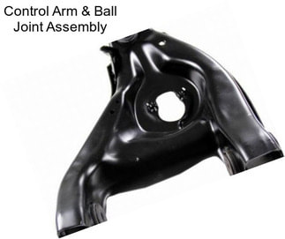 Control Arm & Ball Joint Assembly