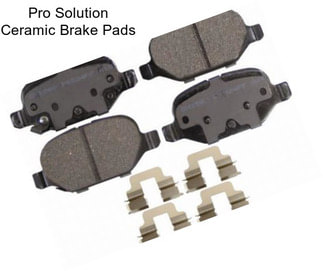 Pro Solution Ceramic Brake Pads