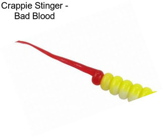 Crappie Stinger - Bad Blood