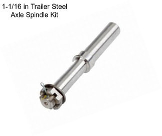 1-1/16 in Trailer Steel Axle Spindle Kit