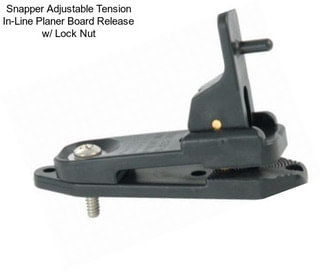 Snapper Adjustable Tension In-Line Planer Board Release w/ Lock Nut