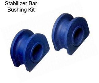 Stabilizer Bar Bushing Kit