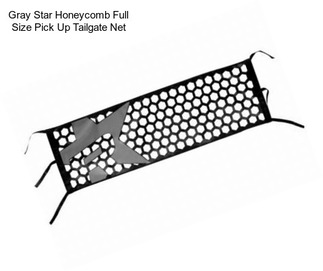 Gray Star Honeycomb Full Size Pick Up Tailgate Net