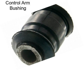 Control Arm Bushing