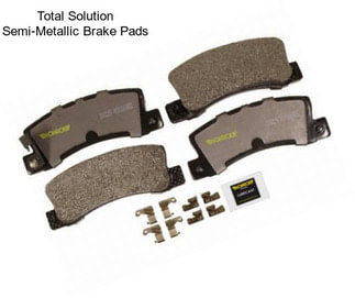 Total Solution Semi-Metallic Brake Pads