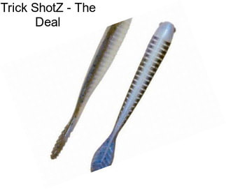 Trick ShotZ - The Deal