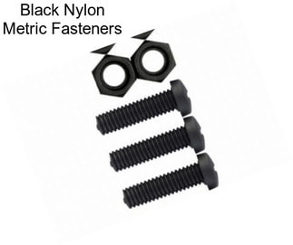 Black Nylon Metric Fasteners