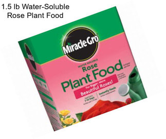 1.5 lb Water-Soluble Rose Plant Food