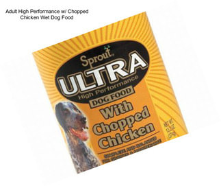 Adult High Performance w/ Chopped Chicken Wet Dog Food