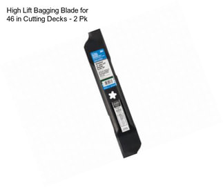 High Lift Bagging Blade for 46 in Cutting Decks - 2 Pk