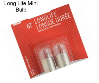 Long Life Mini Bulb