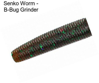 Senko Worm - B-Bug Grinder