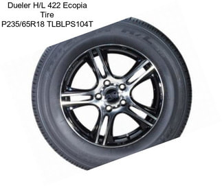 Dueler H/L 422 Ecopia Tire P235/65R18 TLBLPS104T