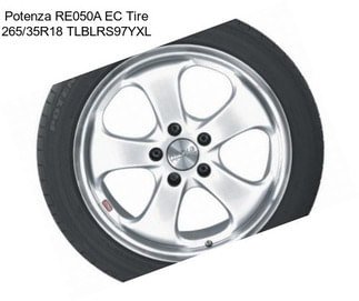 Potenza RE050A EC Tire 265/35R18 TLBLRS97YXL