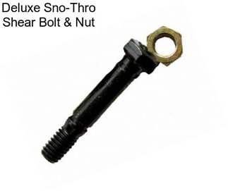 Deluxe Sno-Thro Shear Bolt & Nut