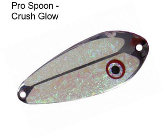 Pro Spoon - Crush Glow