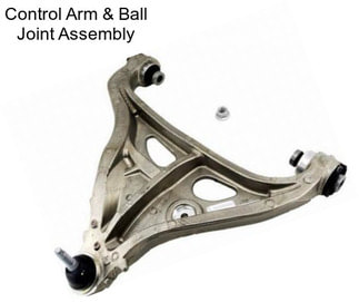 Control Arm & Ball Joint Assembly