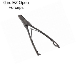 6 in. EZ Open Forceps