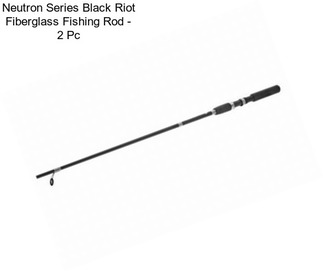 Neutron Series Black Riot Fiberglass Fishing Rod - 2 Pc