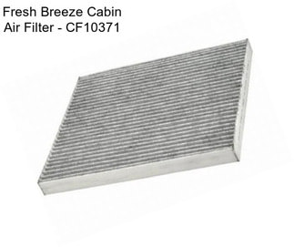 Fresh Breeze Cabin Air Filter - CF10371