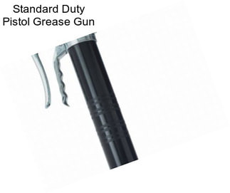 Standard Duty Pistol Grease Gun