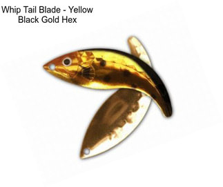Whip Tail Blade - Yellow Black Gold Hex