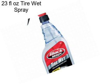 23 fl oz Tire Wet Spray