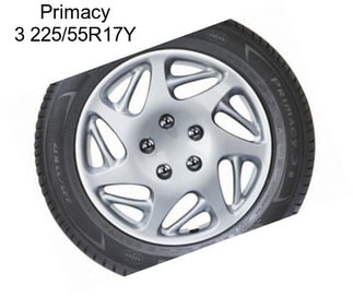 Primacy 3 225/55R17Y