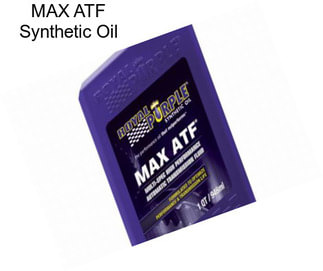 MAX ATF Synthetic Oil