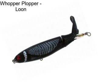 Whopper Plopper - Loon