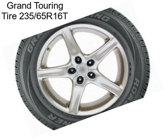 Grand Touring Tire 235/65R16T