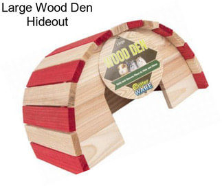 Large Wood Den Hideout
